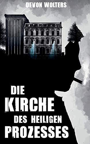 Die Kirche des heiligen Prozesses: New Weird - Thriller