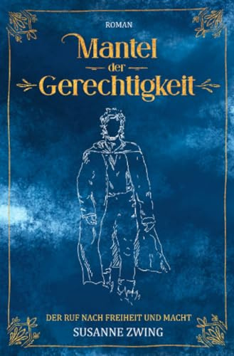 Mantel der Gerechtigkeit: Der Ruf nach Freiheit und Macht