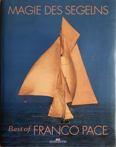 Magie des Segelns: Best of Franco Pace
