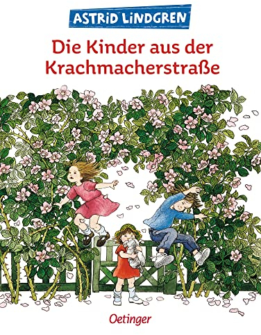 Die Kinder aus der Krachmacherstraße: Astrid Lindgren Kinderbuch-Klassiker. Oetinger Kinderbuch und Vorlesebuch ab 6 Jahren (Lotta aus der Krachmacherstraße)