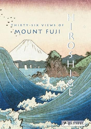Hiroshige: Thirty-Six Views of Mt. Fuji (Kunst-Leporello)