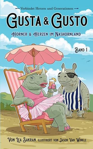 Gusta & Gusto: Hörner & Herzen im Nashornland