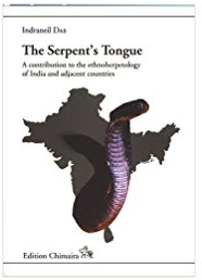The Serpents Tongue: A Contribution to the ethnoherpetology of India and adjacent countries