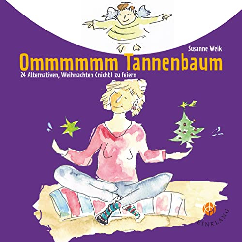 Ommmmmm Tannenbaum: 24 Alternativen, Weihnachten (nicht) zu feiern