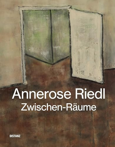 Zwischen– Räume: Annerose Riedl