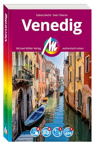 MICHAEL MÜLLER Reiseführer Venedig MM-City: 100% authentisch, aktuell und vor Ort recherchiert. Inkl. Faltkarte & App.