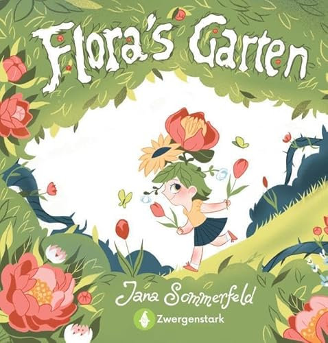 Floras Garten: Reise durch den Gedankengarten eines außergewöhnlichen Mädchens. Einfühlsames Bilderbuch über Gefühle, Traurigkeit, Wut und die Kraft der Gedanken. Für Kinder ab 5 Jahren.