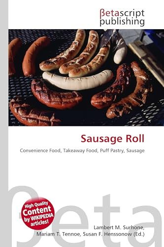 Sausage Roll: Convenience Food, Takeaway Food, Puff Pastry, Sausage