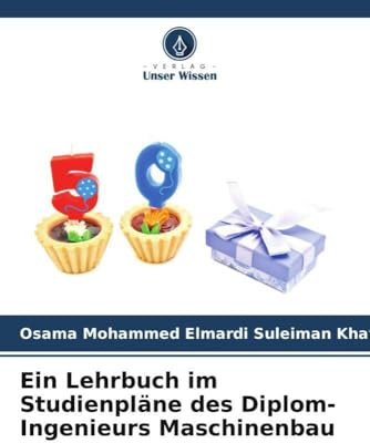 Ein Lehrbuch im Studienpläne des Diplom-Ingenieurs Maschinenbau
