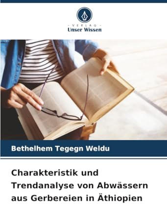 Charakteristik und Trendanalyse von Abwässern aus Gerbereien in Äthiopien: DE