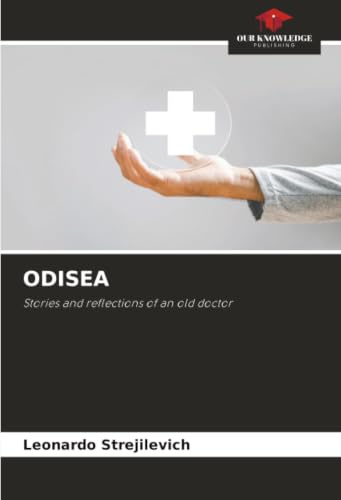 ODISEA: Stories and reflections of an old doctor
