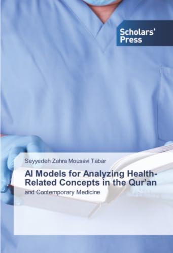 AI Models for Analyzing Health-Related Concepts in the Qur’an: and Contemporary Medicine