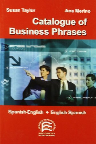Catalogue of Business Phrases: Spanish-English and English-Spanish (Specialized Dictionaries)