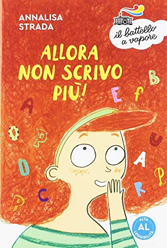 Allora non scrivo più! Ediz. ad alta leggibilità