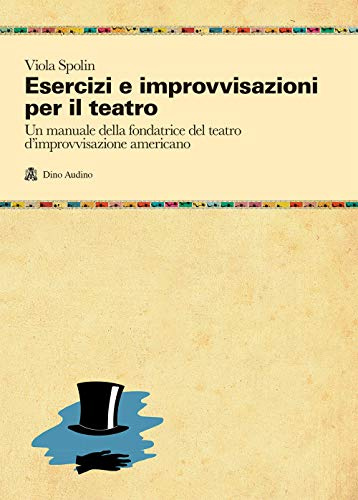 Esercizi e improvvisazioni per il teatro