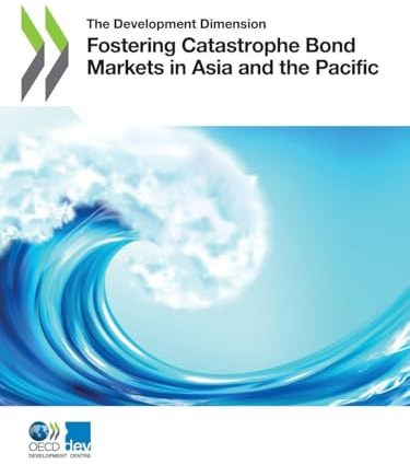 Fostering Catastrophe Bond Markets in Asia and the Pacific