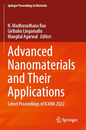 Advanced Nanomaterials and Their Applications: Select Proceedings of ICANA 2022 (Springer Proceedings in Materials, 22)
