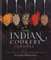The Indian Cookery Course: Techniques, Masterclasses, Ingredients, 300 Recipes