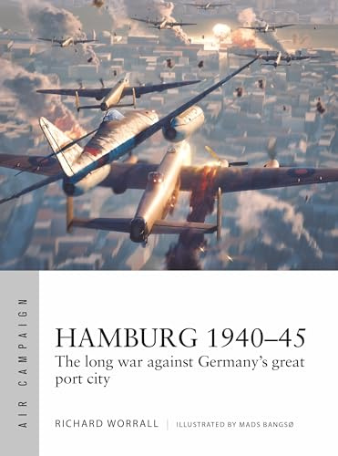 Hamburg 1940–45: The long war against Germany's great port city: 44 (Air Campaign)