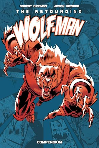 The Astounding Wolf-Man Compendium Vol. 1 (Invincible)