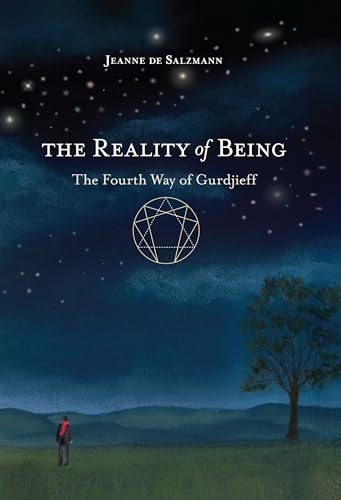 The Reality of Being: The Fourth Way of Gurdjieff: 2 (The Fourth Way of Gurdjieff: Toward a New Being)