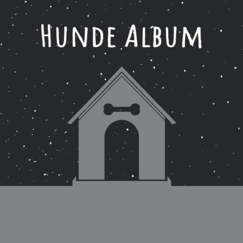 Hunde Album: ein tolles Foto- und Erinnerungsalbum für die schönsten Momente mit deinem Hund - eine tolle Geschenkidee für alle Hunde-Liebhaber - 110 Seiten 21cm x 21cm