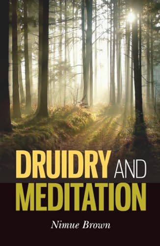 Druidry and Meditation: Exploring How Meditation Can Enhance Your Druidic Practice