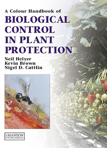 Biological Control in Plant Protection: A Colour Handbook