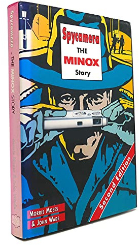 Spycamera: The Minox Story: Second Edition