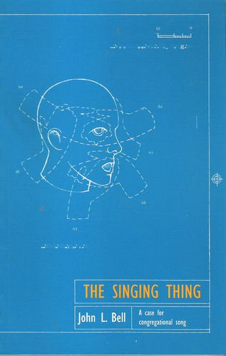 The Singing Thing: A Case for Congregational Song