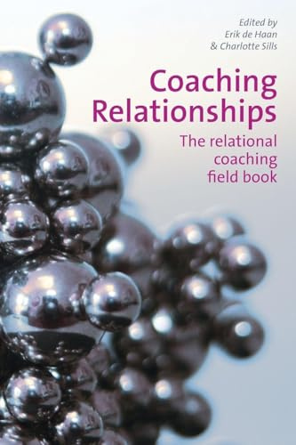 Coaching Relationships: The Relational Coaching Field Book