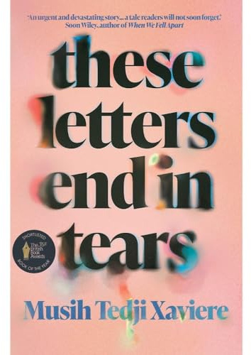 These Letters End in Tears: Shortlisted for the 2025 British Book Awards Debut Fiction Book of the Year