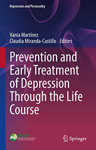 Prevention and Early Treatment of Depression Through the Life Course (Depression and Personality)