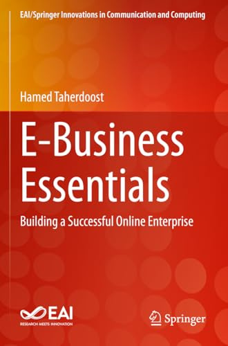 E-Business Essentials: Building a Successful Online Enterprise (EAI/Springer Innovations in Communication and Computing)