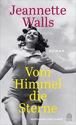 Vom Himmel die Sterne: Roman | Jeannette Walls ist eine begnadete Geschichtenerzählerin! Benedict Wells