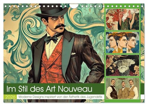Im Stil des Art Nouveau (Wandkalender 2026 DIN A4 quer), CALVENDO Monatskalender: Die Lebensweise von Männern im Jugendstil war geprägt von einer ... und Naturverbundenheit. (CALVENDO Menschen)