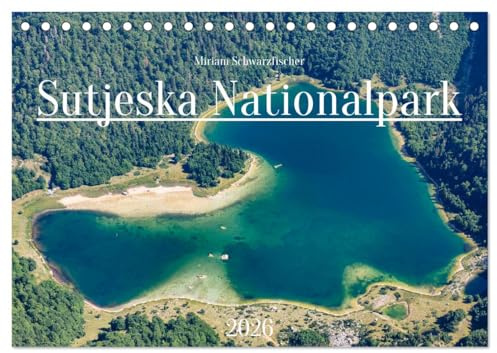Sutjeska-Nationalpark (Tischkalender 2026 DIN A5 quer), CALVENDO Monatskalender: Sutjeska-Nationalpark letzte Urwald Europas! (CALVENDO Orte)