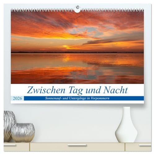Vorpommern zwichen Tag und Nacht (hochwertiger Premium Wandkalender 2026 DIN A2 quer), Kunstdruck in Hochglanz: Prachtvolle Sonnenunter- und Aufgänge (CALVENDO Orte)