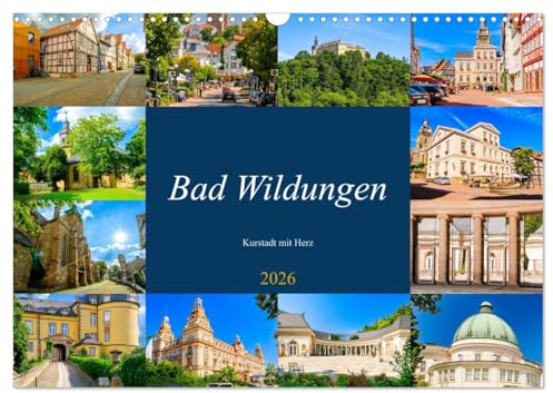 Bad Wildungen, Kurstadt mit Herz (Wandkalender 2026 DIN A3 quer), CALVENDO Monatskalender: Bad Wildungen - die Gesundheits- und Wohlfühlstadt (CALVENDO Orte)