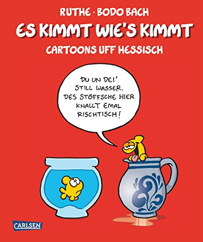 Es kimmt wie's kimmt: Cartoons uff Hessisch (Shit happens!)