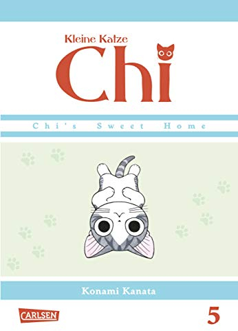 Kleine Katze Chi 5: Comedy-Manga-Serie für Kinder ab 6 Jahre über die liebenswerten Abenteuer eines niedlichen Kätzchens - in Vollfarbe und westlicher Leserichtung