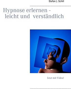 Hypnose erlernen - leicht und verständlich
