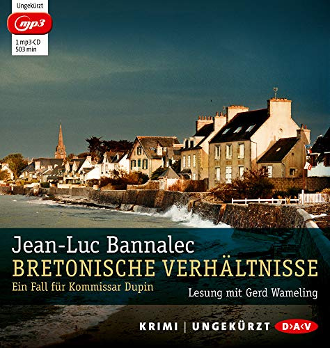 Bretonische Verhältnisse. Ein Fall für Kommissar Dupin: Ungekürzte Lesung mit Gerd Wameling (1 mp3-CD) (Kommissar Dupin ermittelt)