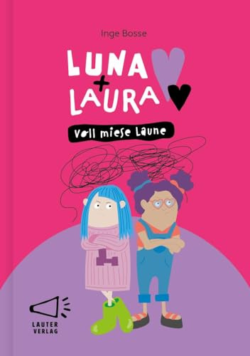 Luna + Laura: Voll miese Laune: Erstlesebuch mit kurzen Wörtern (max. 5 Buchst. lang) (5-Buchstaben-Bücher: Einfach lesen mit kurzen Wörtern)