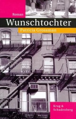Wunschtochter: Roman. Aus d. amerikan. Engl. v. Ursula Wulfekamp.