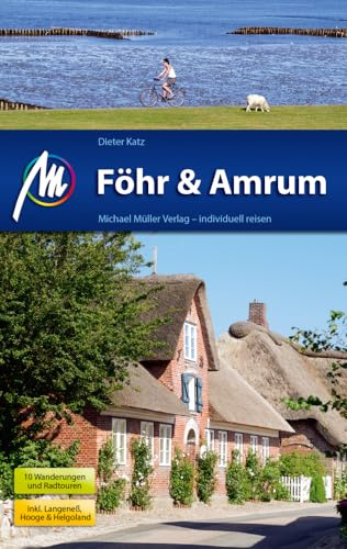 Föhr & Amrum Reiseführer Michael Müller Verlag: Individuell reisen mit vielen praktischen Tipps