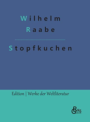 Stopfkuchen: Eine See- und Mordgeschichte (Edition Werke der Weltliteratur - Hardcover)