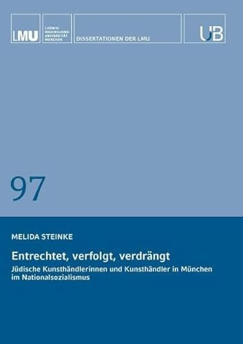 Entrechtet, verfolgt, verdrängt: Jüdische Kunsthändlerinnen und Kunsthändler in München im Nationalsozialismus