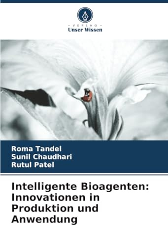 Intelligente Bioagenten: Innovationen in Produktion und Anwendung: DE