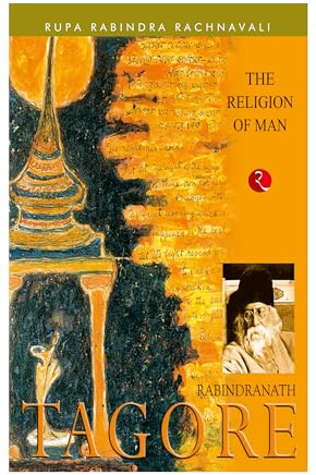 The Religion of Man: Rabindranath Tagore